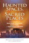 HAUNTED SPACES, SACRED PLACES